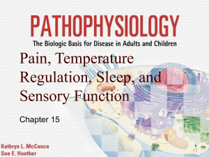 Pain, Temperature Regulation, Sleep, and Sensory Function Chapter 15