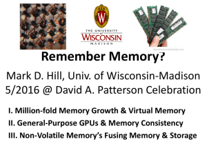 Remember Memory? Mark D. Hill, Univ. of Wisconsin-Madison