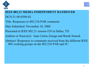 IEEE 802.21 MEDIA INDEPENDENT HANDOVER DCN:21-08-0309-02 Title: Responses to 802.21b PAR comments