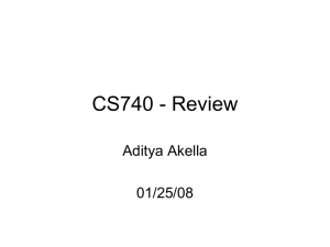 CS740 - Review Aditya Akella 01/25/08