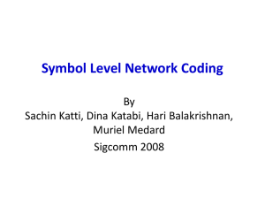 Symbol Level Network Coding By Sachin Katti, Dina Katabi, Hari Balakrishnan, Muriel Medard