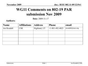 WG11 Comments on 802-19 PAR submission Nov 2009 Name Affiliations  Address