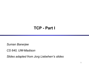 TCP - Part I Suman Banerjee CS 640, UW-Madison