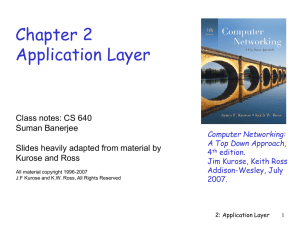 Chapter 2 Application Layer Class notes: CS 640 Suman Banerjee