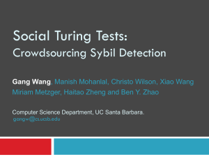 Social Turing Tests: Crowdsourcing Sybil Detection Gang Wang