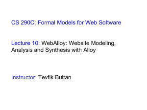 CS 290C: Formal Models for Web Software Lecture 10: WebAlloy: Website Modeling,