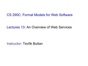 CS 290C: Formal Models for Web Software Lectures 13: Tevfik Bultan