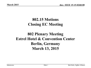 802.15 Motions Closing EC Meeting 802 Plenary Meeting Estrel Hotel &amp; Convention Center
