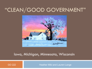“CLEAN/GOOD GOVERNMENT” Iowa, Michigan, Minnesota, Wisconsin GO 222 Heather Miki and Lauren Lange