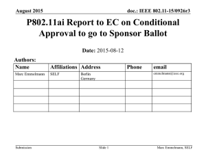 P802.11ai Report to EC on Conditional Date: Authors: