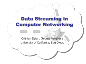 Data Streaming in Computer Networking Cristian Estan, George Varghese