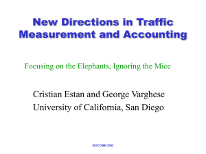 New Directions in Traffic Measurement and Accounting Cristian Estan and George Varghese