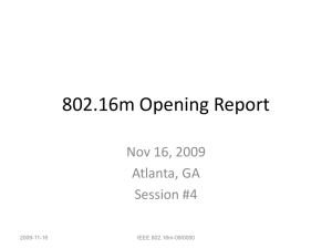 802.16m Opening Report Nov 16, 2009 Atlanta, GA Session #4