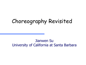 Choreography Revisited Jianwen Su University of California at Santa Barbara