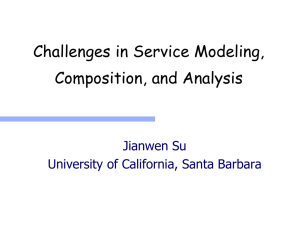 Challenges in Service Modeling, Composition, and Analysis Jianwen Su