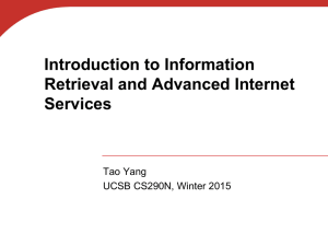 Introduction to Information Retrieval and Advanced Internet Services Tao Yang