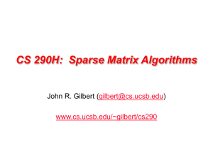 CS 290H:  Sparse Matrix Algorithms John R. Gilbert ( )