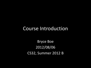 Course Introduction Bryce Boe 2012/08/06 CS32, Summer 2012 B