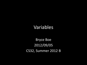 Variables Bryce Boe 2012/09/05 CS32, Summer 2012 B