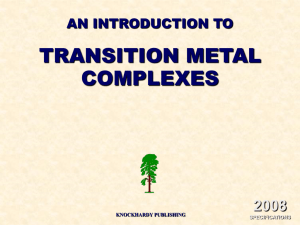 TRANSITION METAL COMPLEXES 2008 AN INTRODUCTION TO