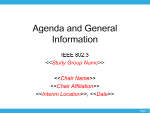 Agenda and General Information IEEE 802.3 &lt;&lt;