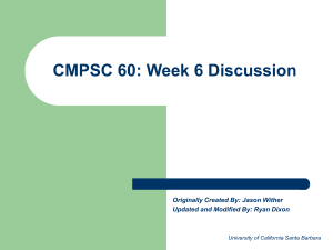 CMPSC 60: Week 6 Discussion Originally Created By: Jason Wither