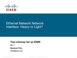 Ethernet Network Network Interface: Heavy or Light? Two choices for an ENNI