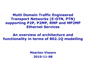 Multi Domain Traffic Engineered Transport Networks (E-OTN, PTN) Ethernet Services