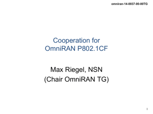 Cooperation for OmniRAN P802.1CF Max Riegel, NSN (Chair OmniRAN TG)