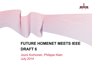 FUTURE HOMENET MEETS IEEE DRAFT 6 Jouni Korhonen, Philippe Klein July 2014