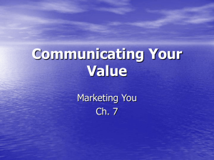 Communicating Your Value Marketing You Ch. 7