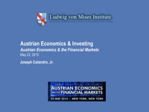 Austrian Economics &amp; Investing Austrian Economics &amp; the Financial Markets