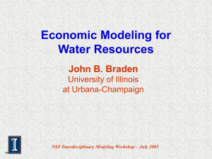 Economic Modeling for Water Resources John B. Braden University of Illinois