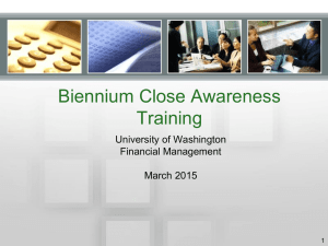 Biennium Close Awareness Training University of Washington Financial Management