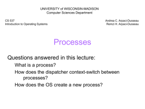 Processes Questions answered in this lecture: