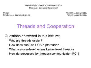 Threads and Cooperation Questions answered in this lecture:
