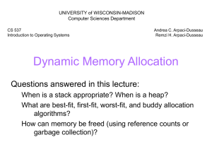 Dynamic Memory Allocation Questions answered in this lecture: