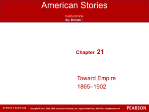 American Stories 21 Toward Empire 1865‒1902