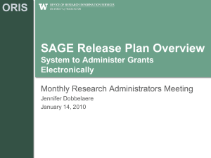 SAGE Release Plan Overview ORIS System to Administer Grants Electronically