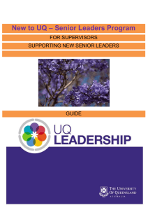 – Senior Leaders Program New to UQ FOR SUPERVISORS SUPPORTING NEW SENIOR LEADERS