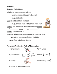 Solutions Solution Definitions solution: a homogeneous mixture