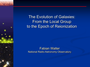 The Evolution of Galaxies: From the Local Group Fabian Walter