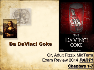 Da DaVinci Coke Or, Adult Fizzix MidTerm PART1 Chapters 1-7