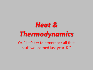 Heat &amp; Thermodynamics Or, “Let’s try to remember all that