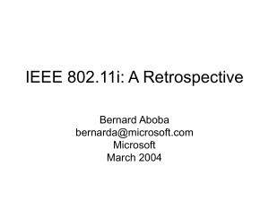 IEEE 802.11i: A Retrospective Bernard Aboba  Microsoft