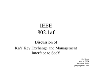 IEEE 802.1af Discussion of KaY Key Exchange and Management