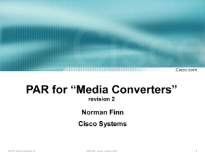 PAR for “Media Converters” Norman Finn Cisco Systems revision 2