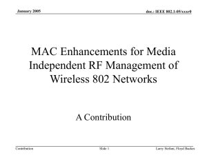 MAC Enhancements for Media Independent RF Management of Wireless 802 Networks A Contribution