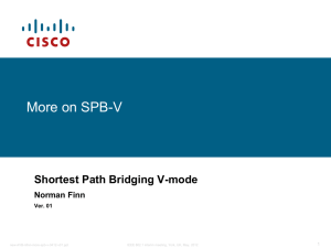 More on SPB-V Shortest Path Bridging V-mode Norman Finn Ver. 01