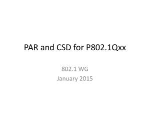 PAR and CSD for P802.1Qxx 802.1 WG January 2015